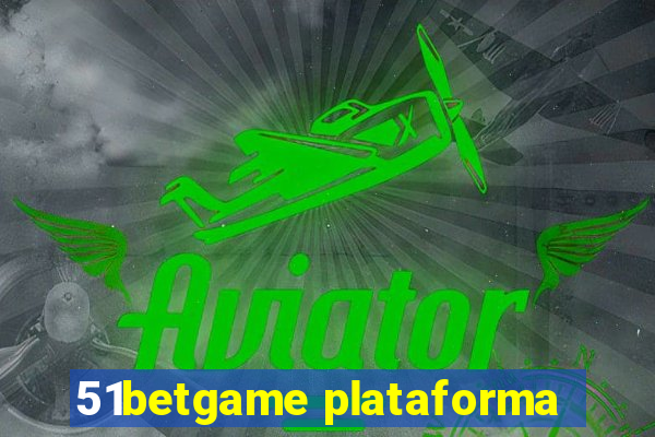 51betgame plataforma